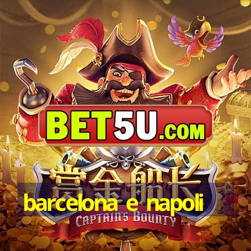 barcelona e napoli